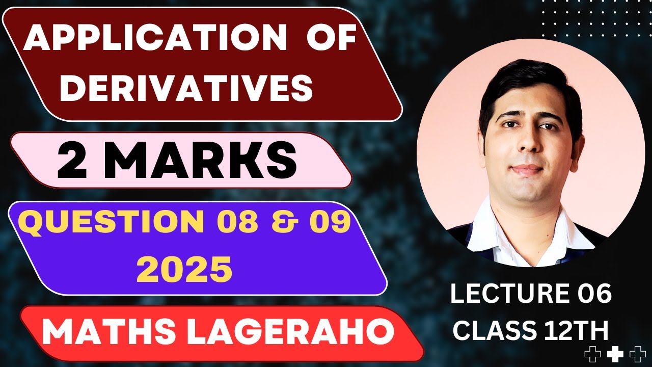 MATHS LAGERAHO || APPLICATION OF DERIVATIVES 06 || 2 MARKS || FIX ...