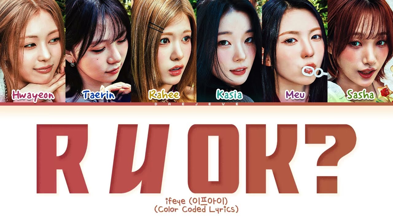 ifeye r u ok? Lyrics (Color Coded Lyrics)