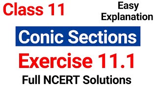 Conic Sections Exercise 11.1 Class 11 Maths | Chapter 11 NCERT Solutions by JP Sir