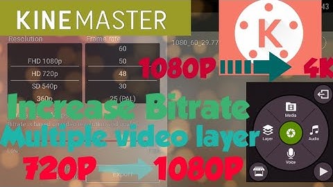Increase video resolution in Kinemaster (720p to 1080p) and (1080P to 4K)  | Fps to 60