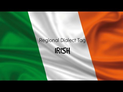 Regional Dialect Meme: Irish (Accent Tag!) | Regional Dialect Meme ...