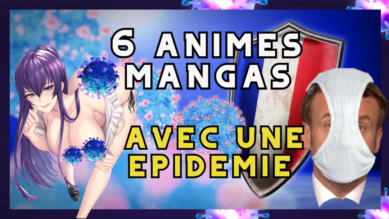MACRON TE PRESENTE 6 ANIMÉS ET MANGAS AVEC UNE PANDÉMIE - YouTube