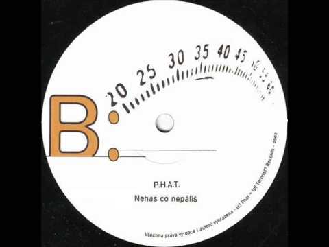 Phat - Nehas Co Nepálíš feat. Hack