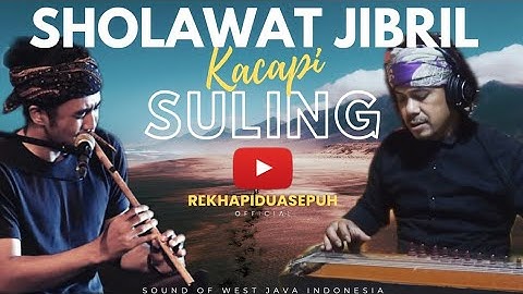 KACAPI SULING SHOLAWAT JIBRIL
