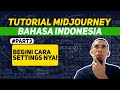 #part3 Tutorial Midjourney Bahasa Indonesia (Interface &amp; Settings)