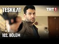 Teşkilat 102 Bölüm Trt1