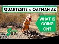 Quartzsite and Oatman Arizona... (Our thoughts... Good & Bad)