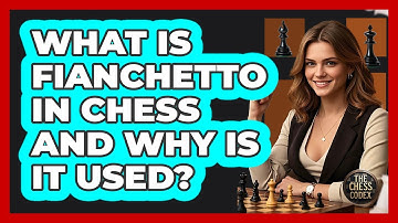 What Is Fianchetto In Chess And Why Is It Used? - The Chess Codex
