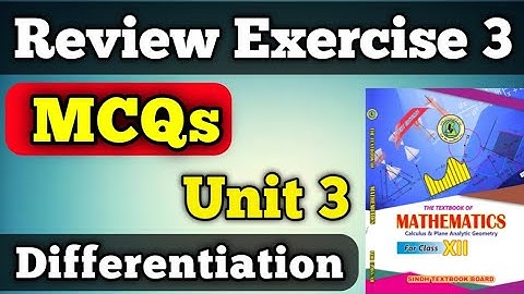 Review Exercise 3 MCQs unit 3 differentiation class 12 new mathematics book | MCQs Differentiation