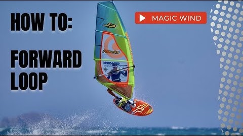 HOW TO: Forward loop. Windsurfing tuition.