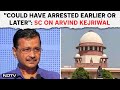 Arvind Kejriwal Released | &quot;Could Have Arrested Earlier Or Later&quot;: SC On Kejriwal | Other News
