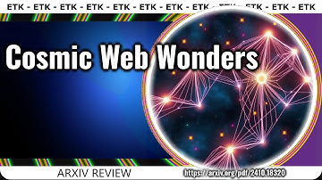 Exploring the Cosmic Web: Unlocking the Universe