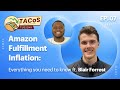 Amazon Fulfillment Inflation: Everything you need to know ft. Blair Forrest- TACoS Tuesday ep 07