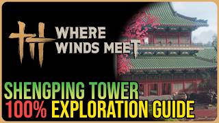 Shengping Tower 100% Exploration – Where Winds Meet