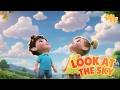 🎵 Look At The Sky | Songs For Children | Learning Videos For Kids | Education Show For Toddlers 🎵