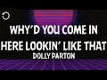 Dolly Parton Why D You Come In Here Lookin Like That mp3
