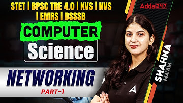 BPSC TRE 4.0 Computer Science | Computer Science | Networking | Part-1 | By Shahna bee Ma