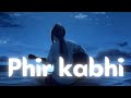 Phir kabhi  ms dhoni the untold story  slowed and reverbed  lit jazz