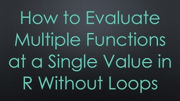 How to Evaluate Multiple Functions at a Single Value in R Without Loops