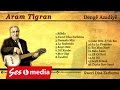 Aram Tîgran Dil Xirabe 