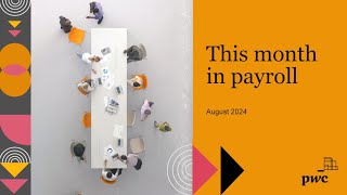 This Month in Payroll – August 2024