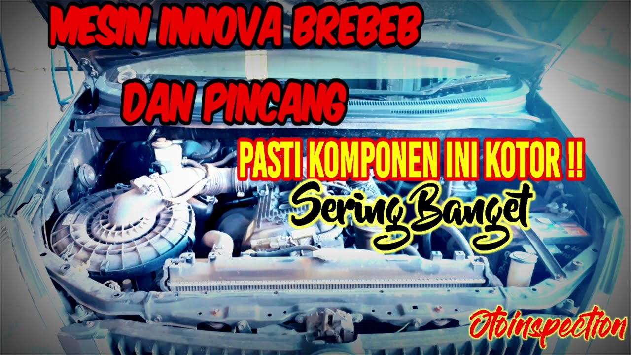 Cara mengatasi mesin pincang dan brebet pada mobil toyota innova