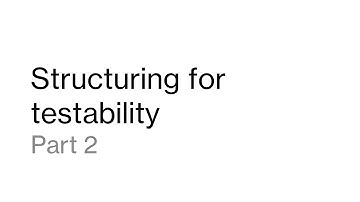 TTK4145 - 2019 - 05: Structuring for testability (part 2) (2019-02-12)