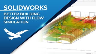 Better Building Design With SOLIDWORKS Flow Simulation