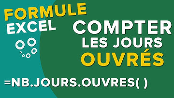 Calculer le nombre de Jours Ouvrés NB.JOURS.OUVRES -  Tuto Formule Excel