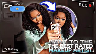 I WENT TO THE BEST RATED MAKEUP ARTIST IN ATL!!! *must watch*