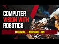 Introduction to Computer Vision and Robotics | Bangla Tutorial #1 | For Beginners