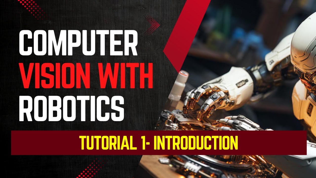 Introduction to Computer Vision and Robotics | Bangla Tutorial #1 | For ...