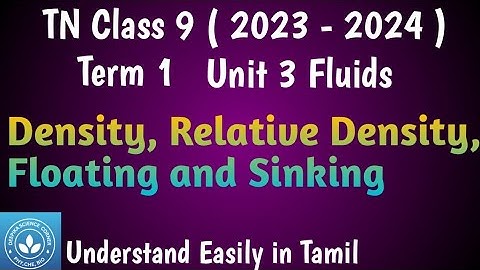 Density, Relative Density, Floating and Sinking| Class 9 Science Term 1 Unit 3 Fluids