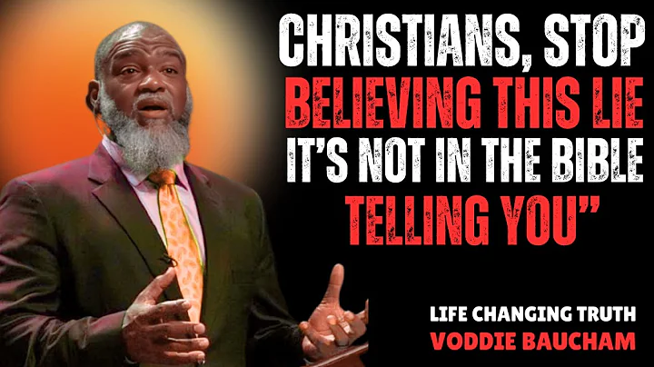 “The Lie Many Christians Believe – But It’s NOT in the Bible | Voddie Baucham”
