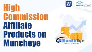 What is Muncheye? | Find High Commission Affiliate Products & Earn it on Muncheye