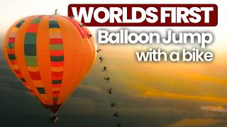WORLD'S FIRST: MTB Jump from a Hot Air Balloon 🎈🚀