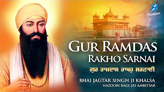 Gur Ramdas Rakho Sarnai - New Shabad Gurbani Kirtan 2025 - New Shabad Kirtan - Bhai Jagtar Singh Ji