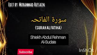 Best Quran Recitation (Surah Al-Fatiha) with Sheikh Abdul Rehman Al-Sudais