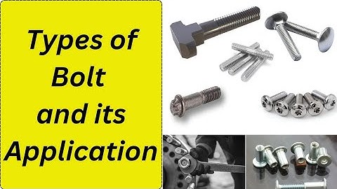 Different Types of Bolts and Their Applications | Bolt Types Explained