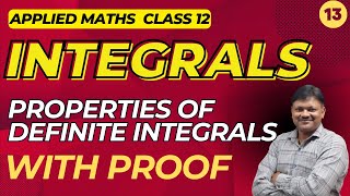 Integrals | Part 13 | Properties of Definite Integral (with proof) | Applied Mathematics class 12