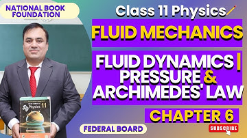 Physics 11: Fluid Dynamics, Pressure & Archimedes