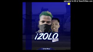 IZolo(feat. T-Rhyt) _ Dj Red Money || Radio Edit || Gqom
