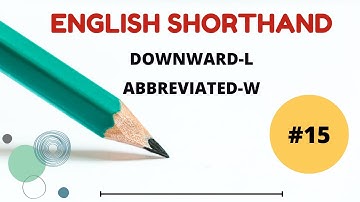 Lecture-15 | Downward-L | Abbreviated-W | Rules 36-37 | Pitman Shorthand | Urdu-Hindi Explained