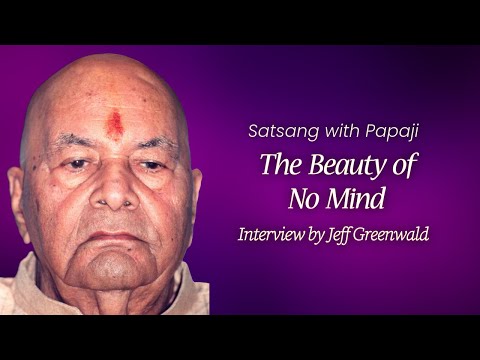 PAPAJI - "The Beauty of No Mind" Interview by Jeff Greenwald