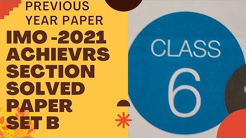 Class 6 IMO previous year paper 2021/imo achievers sections questions/class 6 maths Olympiad