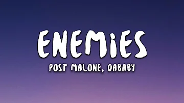 Enemies - Post Malone ft DaBaby LYRICS