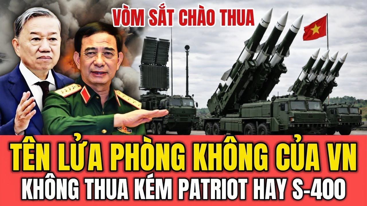 VN Khoe Công Khai Tổ Hợp Tên Lửa Phòng Không - Được Nói Kh Thua Kém S-400 Và Patriot