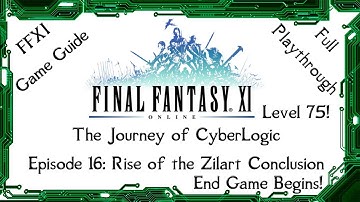 A Guide to FFXI - The Journey of CyberLogic - Episode 16 - Rise of the Zilart Conclusion