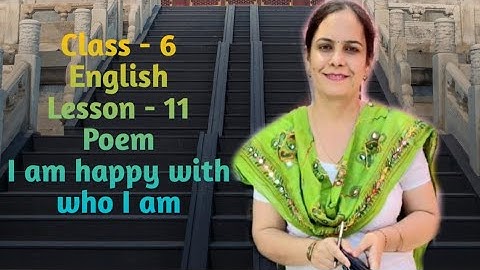 Class 6| English |Lesson 11 |Poem |I am happy with who I am | PSEB |