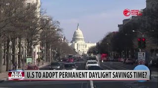 U.S To Adopt Permanent Daylight Savings Time?